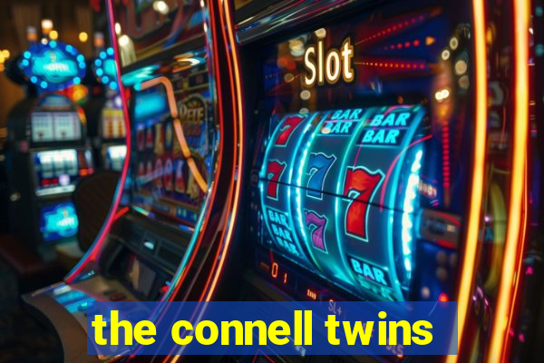 the connell twins